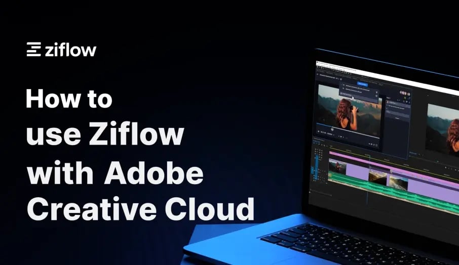 How to use Adobe Creative Cloud and Ziflow